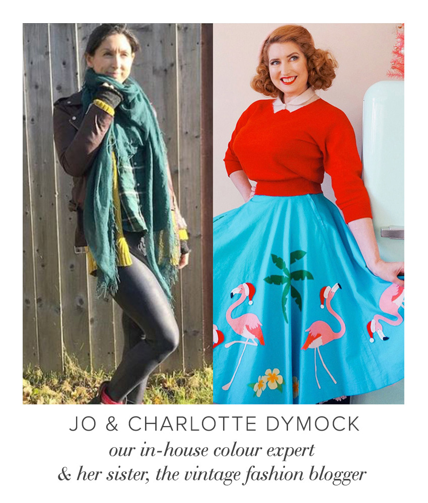Jo & Charlotte Dymock - our in-house colour expert & her sister, the vintage fashion blogger